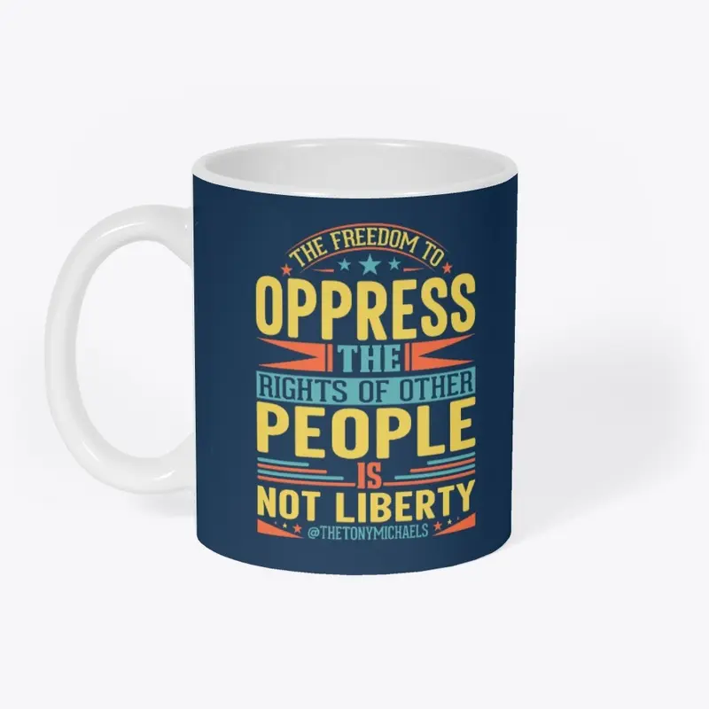 LIBERTY QUOTE MUG